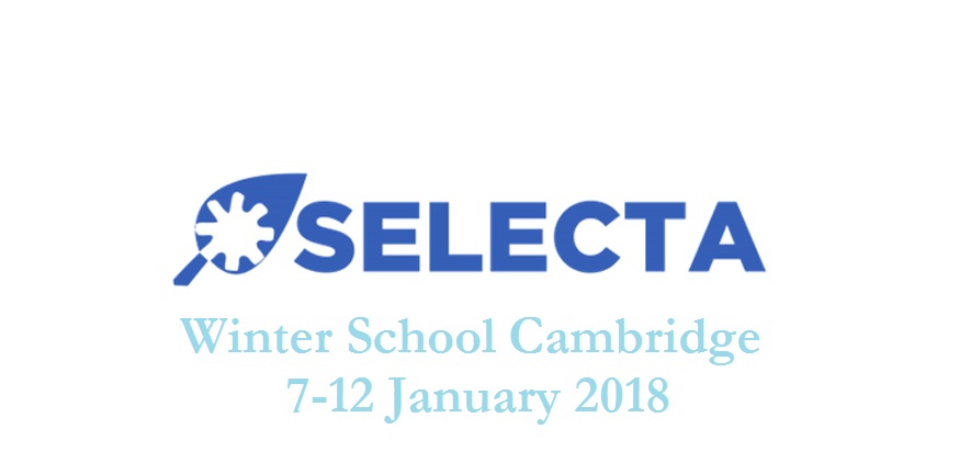 SELECTA
Winter School
Cambridge
7-12 January 2018
Professor Lindsay Greer
Professor Zoe Barber